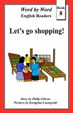 Let's Go Shopping! (Word by Word Graded Readers for Children, #8) (eBook, ePUB)