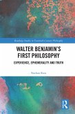 Walter Benjamin's First Philosophy (eBook, PDF)