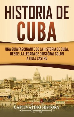 Historia de Cuba - History, Captivating