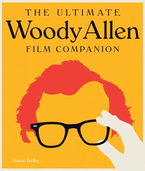 The Ultimate Woody Allen Film Companion (eBook, ePUB) The Ultimate Woody Allen Film Companion (eBook, ePUB)