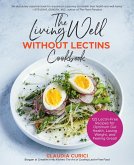 The Living Well Without Lectins Cookbook (eBook, ePUB)