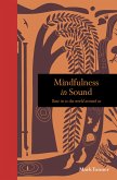 Mindfulness in Sound (eBook, ePUB) Mindfulness in Sound (eBook, ePUB)