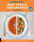 Instant Pot Baby Food and Toddler Food Cookbook (eBook, ePUB)