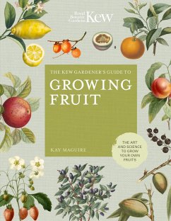 The Kew Gardener's Guide to Growing Fruit (eBook, ePUB) - Maguire, Kay; Kew Royal Botanic Gardens