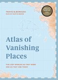 Atlas of Vanishing Places (eBook, ePUB)