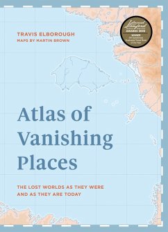 Atlas of Vanishing Places (eBook, ePUB) - Elborough, Travis