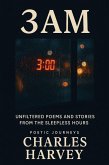 3AM:Unfiltered Poems and Stories From the Sleepless Hours (Poetic Journeys, #2) (eBook, ePUB)