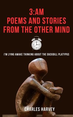 3AM - Poems and Stories From the Other Mind (Poetic Journeys, #2) (eBook, ePUB) - Harvey, Charles