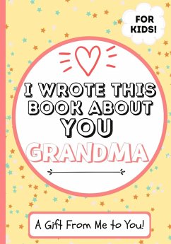 I Wrote This Book About You Grandma - Publishing Group, The Life Graduate