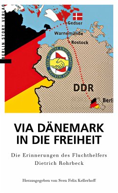 Via Dänemark in die Freiheit (eBook, ePUB) - Kellerhoff, Sven Felix; Rohrbeck, Dietrich