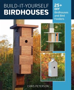Build-It-Yourself Birdhouses (eBook, ePUB) - Peterson, Chris