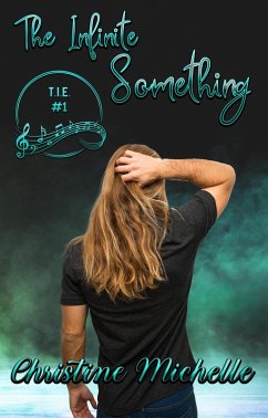 The Infinite Something (T.I.E., #1) (eBook, ePUB) - Michelle, Christine
