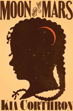 Moon and the Mars (eBook, ePUB) - Corthron, Kia
