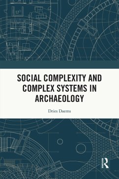 Social Complexity and Complex Systems in Archaeology (eBook, PDF) - Daems, Dries