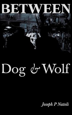 Between Dog & Wolf - Natoli, Joseph P
