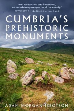 Cumbria's Prehistoric Monuments - Ibbotson, Adam Morgan