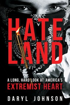 Hateland: A Long, Hard Look at America's Extremist Heart - Johnson, Daryl