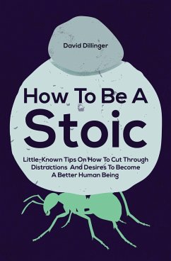 How To Be A Stoic - Dillinger, David