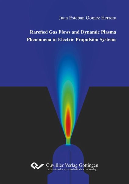 Rarefied Gas Flows and Dynamic Plasma Phenomena in Electric Propulsion Systems Rarefied Gas Flows and Dynamic Plasma Phenomena in Electric Propulsion Systems
