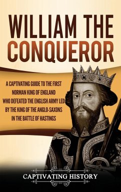 William the Conqueror - History, Captivating