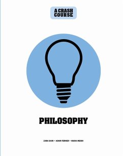 Philosophy: A Crash Course (eBook, ePUB) - Bain, Zara; Ferner, Adam; Mehdi, Nadia