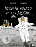 When We Walked on the Moon (eBook, PDF)