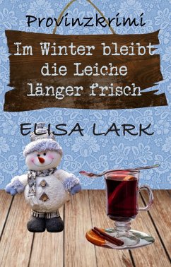 Cover Im Winter bleibt die Leiche länger frisch (eBook, ePUB)