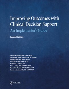 Improving Outcomes with Clinical Decision Support (eBook, ePUB) - Osheroff, Jerome. A; Teich, Jonathan; Levick, Donald; Saldana, Luis; Velasco, Ferdinand; Sittig, Dean; Rogers, Kendall; Jenders, Robert