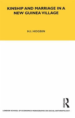 Kinship and Marriage in a New Guinea Village (eBook, ePUB) - Hogbin, H. Ian