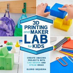 Cover 3D Printing and Maker Lab for Kids (eBook, ePUB)