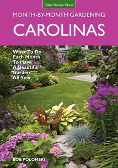 Carolinas Month-by-Month Gardening (eBook, PDF) - Polomski, Bob