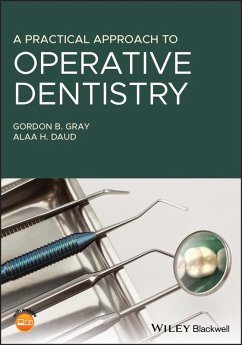 A Practical Approach to Operative Dentistry (eBook, PDF) - Gray, Gordon B.; Daud, Alaa H.