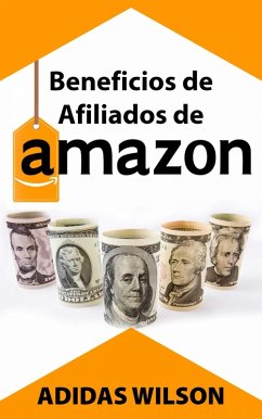 Beneficios de Afiliados de Amazon (eBook, ePUB) - Wilson, Adidas