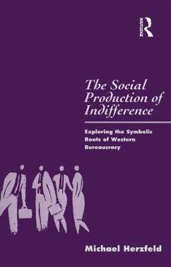 The Social Production of Indifference (eBook, ePUB) - Herzfeld, Michael
