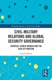 Civil-Military Relations and Global Security Governance (eBook, PDF) Civil-Military Relations and Global Security Governance (eBook, PDF)