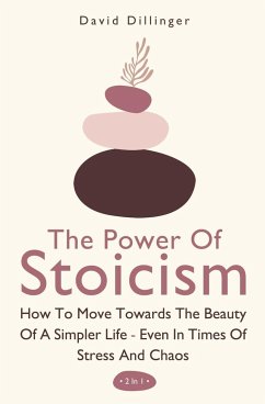 The Power Of Stoicism 2 In 1 - Dillinger, David