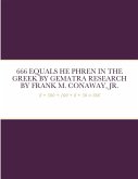 666 EQUALS HE PHREN IN THE GREEK BY GEMATRA RESEARCH
