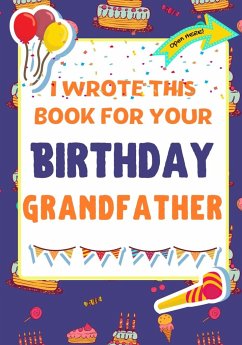 I Wrote This Book For Your Birthday Grandfather - Publishing Group, The Life Graduate; Nelson, Romney