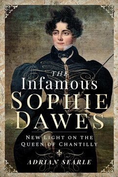 Infamous Sophie Dawes (eBook, ePUB) - Adrian Searle, Searle