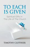 To Each is Given (eBook, ePUB)