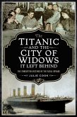 Titanic and the City of Widows it Left Behind (eBook, ePUB)