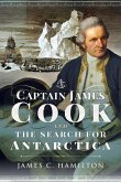 Captain James Cook and the Search for Antarctica (eBook, ePUB)