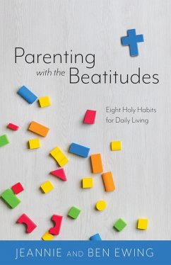 Parenting With the Beatitudes (eBook, ePUB) - Ewing, Jeannie