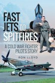 Fast Jets to Spitfires (eBook, ePUB)