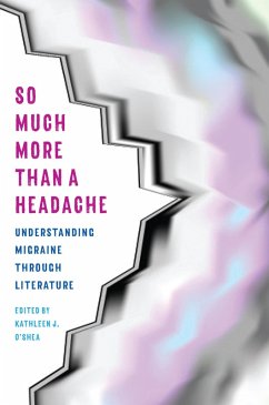 So Much More Than a Headache (eBook, ePUB) - O'Shea, Kathleen