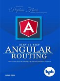Step-by-Step Angular Routing (eBook, ePUB) Step-by-Step Angular Routing (eBook, ePUB)