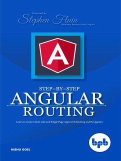 Step-by-Step Angular Routing (eBook, ePUB) - Nishu, Goel