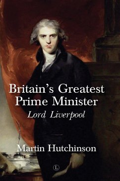 Britain's Greatest Prime Minister (eBook, ePUB) - Hutchinson, Martin