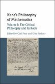 Kant's Philosophy of Mathematics: Volume 1, The Critical Philosophy and its Roots (eBook, ePUB)