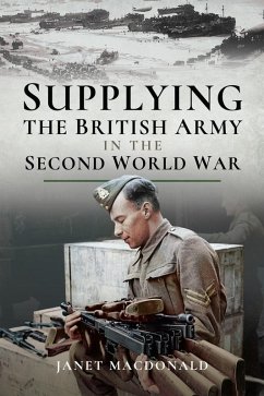 Supplying the British Army in the Second World War (eBook, ePUB) - Janet Macdonald, Macdonald